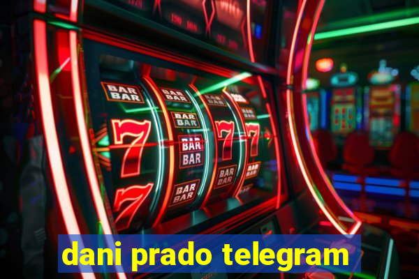 dani prado telegram